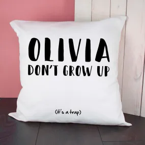 Personalised Growing Up Is A Trap Cushion Cover